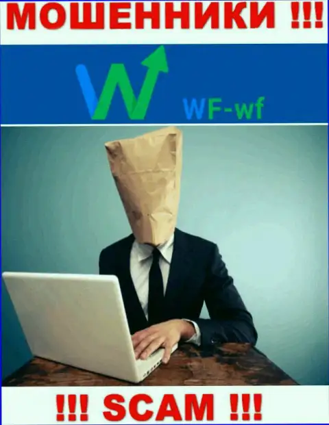 Не взаимодействуйте с internet-кидалами WF WF - нет информации об их руководителях