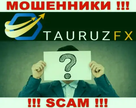 Не работайте с internet обманщиками TauruzFX - нет сведений о их непосредственном руководстве