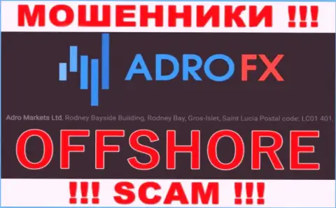 С компанией AdroFX крайне опасно сотрудничать, ведь их местоположение в офшоре - Родни БэйсайдБилдинг, Родни Бэй, Грос-Илет, Сент-Люсия