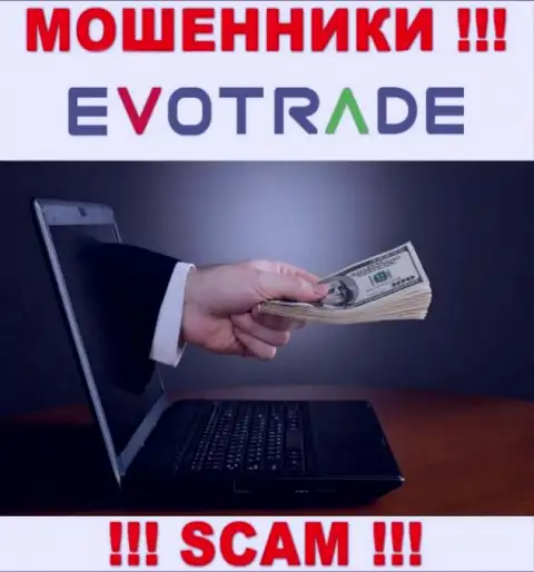 Опасно соглашаться работать с internet-мошенниками ЭвоТрейд Ком, прикарманивают денежные средства