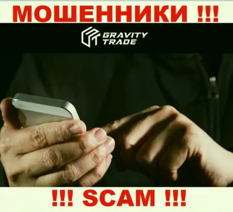GravityTrade опасные internet-обманщики, не берите трубку - разведут на деньги