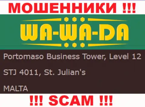 Оффшорное местоположение Wa-Wa-Da Casino - Portomaso Business Tower, Level 12 STJ 4011, St. Julian's, Malta, откуда указанные internet обманщики и прокручивают делишки