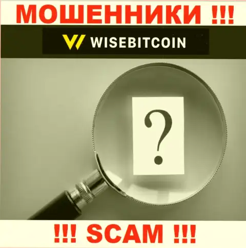 Где именно располагаются интернет обманщики WiseBitcoin Com неведомо - адрес регистрации старательно скрыт