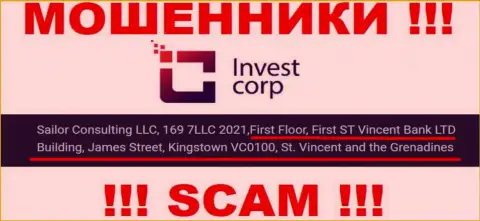 С internet-мошенниками InvestCorp Group работать слишком рискованно, потому что засели они в офшоре - First Floor, First ST Vincent Bank LTD Building, James Street, Kingstown VC0100, St. Vincent and the Grenadines